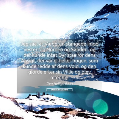 Picture 05 - Daniel 8:4 DA1871 - Jeg saa, at Væderen stangede imod Vesten og - Bible Verse Picture