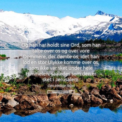 Picture 05 - Daniel 9:12 DA1871 - Og han har holdt sine Ord, som han talte over os - Bible Verse Picture