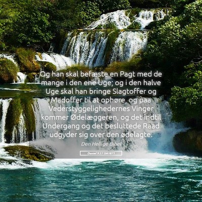 Picture 05 - Daniel 9:27 DA1871 - Og han skal befæste en Pagt med de mange i den - Bible Verse Picture