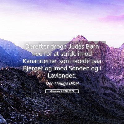 Picture 05 - Dommer 1:9 DA1871 - Derefter droge Judas Børn ned for at stride imod - Bible Verse Picture