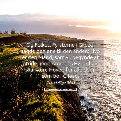 Picture 05 - Dommer 10:18 DA1871 - Og Folket, Fyrsterne i Gilead, sagde den ene til - Bible Verse Picture
