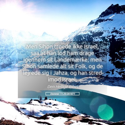 Picture 05 - Dommer 11:20 DA1871 - Men Sihon troede ikke Israel, saa at han lod ham - Bible Verse Picture