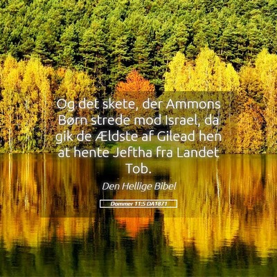 Picture 05 - Dommer 11:5 DA1871 - Og det skete, der Ammons Børn strede mod Israel, - Bible Verse Picture