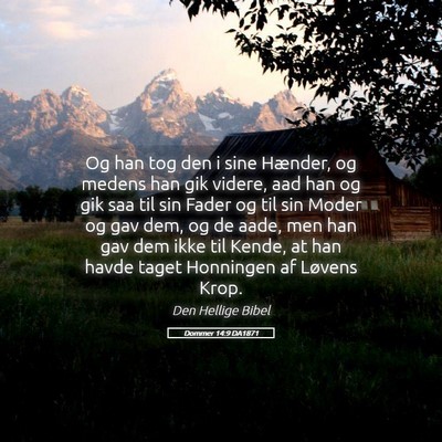 Picture 05 - Dommer 14:9 DA1871 - Og han tog den i sine Hænder, og medens han gik - Bible Verse Picture