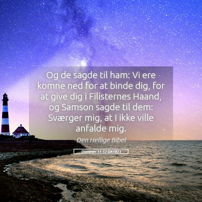 Picture 05 - Dommer 15:12 DA1871 - Og de sagde til ham: Vi ere komne ned for at - Bible Verse Picture