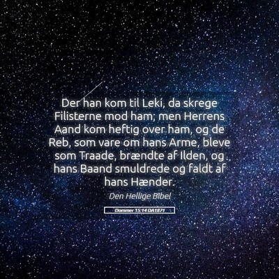 Picture 05 - Dommer 15:14 DA1871 - Der han kom til Leki, da skrege Filisterne mod - Bible Verse Picture