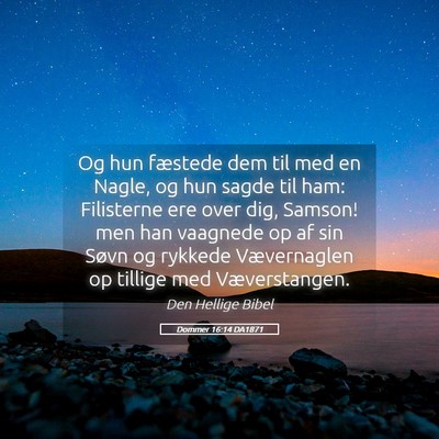 Picture 05 - Dommer 16:14 DA1871 - Og hun fæstede dem til med en Nagle, og hun - Bible Verse Picture