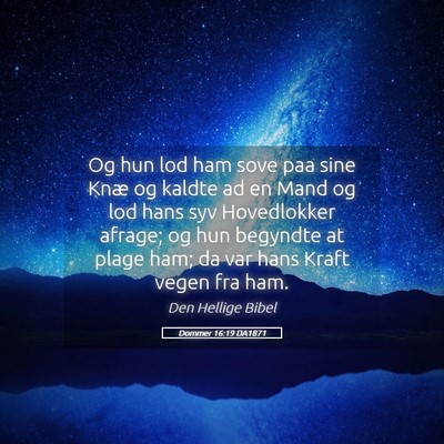 Picture 05 - Dommer 16:19 DA1871 - Og hun lod ham sove paa sine Knæ og kaldte ad en - Bible Verse Picture
