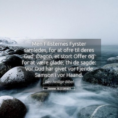 Picture 05 - Dommer 16:23 DA1871 - Men Filisternes Fyrster samledes, for at ofre til - Bible Verse Picture