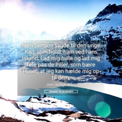 Picture 05 - Dommer 16:26 DA1871 - Men Samson sagde til den unge Karl, som holdt ham - Bible Verse Picture