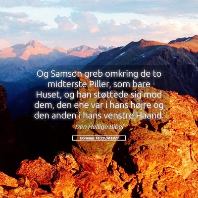 Picture 05 - Dommer 16:29 DA1871 - Og Samson greb omkring de to midterste Piller, - Bible Verse Picture