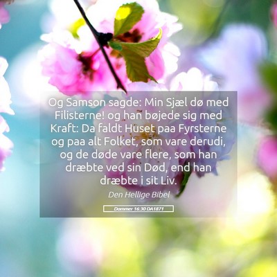 Picture 05 - Dommer 16:30 DA1871 - Og Samson sagde: Min Sjæl dø med Filisterne! og - Bible Verse Picture