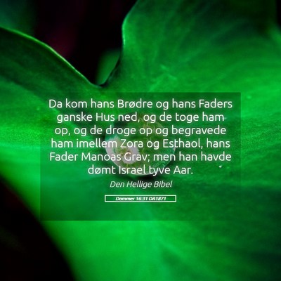 Picture 05 - Dommer 16:31 DA1871 - Da kom hans Brødre og hans Faders ganske Hus - Bible Verse Picture