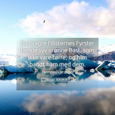 Picture 05 - Dommer 16:8 DA1871 - Da bragte Filisternes Fyrster hende syv grønne - Bible Verse Picture