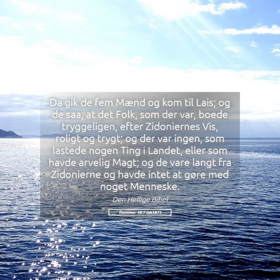 Picture 05 - Dommer 18:7 DA1871 - Da gik de fem Mænd og kom til Lais; og de saa, - Bible Verse Picture