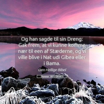 Picture 05 - Dommer 19:13 DA1871 - Og han sagde til sin Dreng: Gak frem, at vi kunne - Bible Verse Picture
