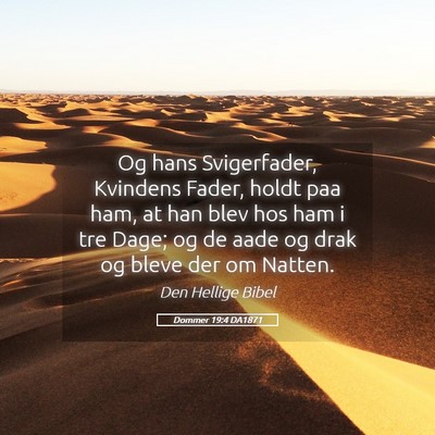 Picture 05 - Dommer 19:4 DA1871 - Og hans Svigerfader, Kvindens Fader, holdt paa - Bible Verse Picture