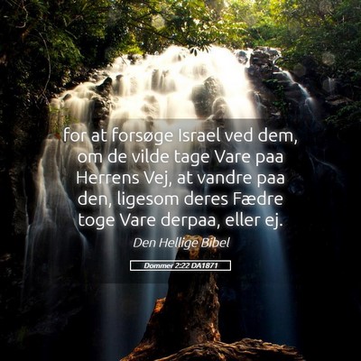 Picture 05 - Dommer 2:22 DA1871 - for at forsøge Israel ved dem, om de vilde tage - Bible Verse Picture