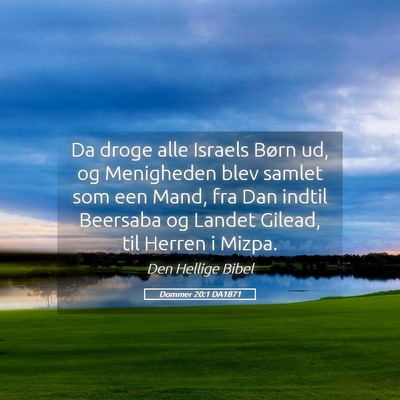 Picture 05 - Dommer 20:1 DA1871 - Da droge alle Israels Børn ud, og Menigheden - Bible Verse Picture