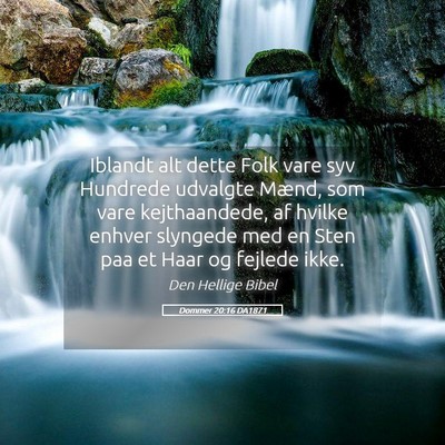 Picture 05 - Dommer 20:16 DA1871 - Iblandt alt dette Folk vare syv Hundrede udvalgte - Bible Verse Picture