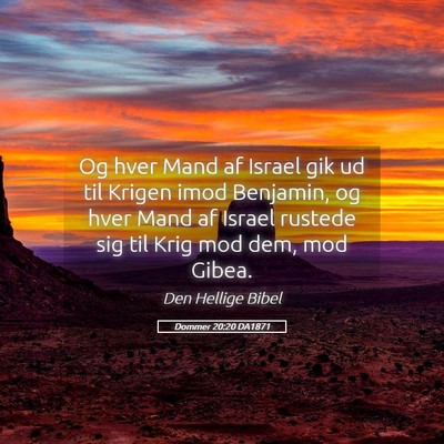 Picture 05 - Dommer 20:20 DA1871 - Og hver Mand af Israel gik ud til Krigen imod - Bible Verse Picture