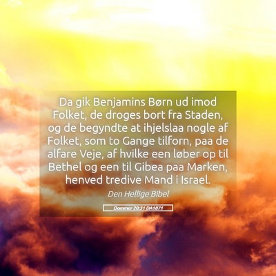 Picture 05 - Dommer 20:31 DA1871 - Da gik Benjamins Børn ud imod Folket, de droges - Bible Verse Picture