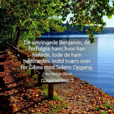 Picture 05 - Dommer 20:43 DA1871 - De omringede Benjamin, de forfulgte ham; hvor han - Bible Verse Picture