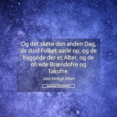 Picture 05 - Dommer 21:4 DA1871 - Og det skete den anden Dag, da stod Folket aarle - Bible Verse Picture