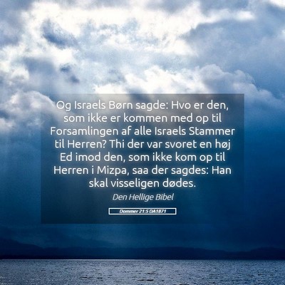 Picture 05 - Dommer 21:5 DA1871 - Og Israels Børn sagde: Hvo er den, som ikke er - Bible Verse Picture