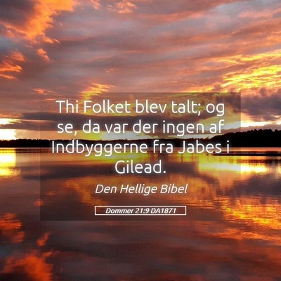 Picture 05 - Dommer 21:9 DA1871 - Thi Folket blev talt; og se, da var der ingen af - Bible Verse Picture