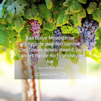 Picture 05 - Dommer 3:30 DA1871 - Saa bleve Moabiterne ydmygede paa den samme Dag - Bible Verse Picture