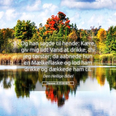 Picture 05 - Dommer 4:19 DA1871 - Og han sagde til hende: Kære, giv mig lidt Vand - Bible Verse Picture