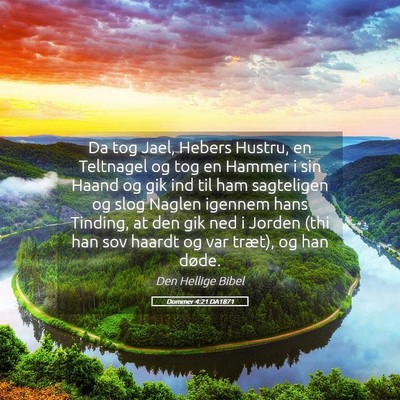 Picture 05 - Dommer 4:21 DA1871 - Da tog Jael, Hebers Hustru, en Teltnagel og tog - Bible Verse Picture
