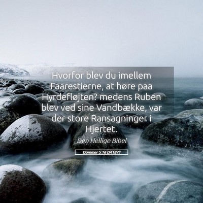 Picture 05 - Dommer 5:16 DA1871 - Hvorfor blev du imellem Faarestierne, at høre - Bible Verse Picture