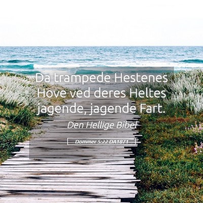 Picture 05 - Dommer 5:22 DA1871 - Da trampede Hestenes Hove ved deres Heltes - Bible Verse Picture