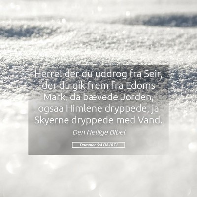 Picture 05 - Dommer 5:4 DA1871 - Herre! der du uddrog fra Seir, der du gik frem - Bible Verse Picture