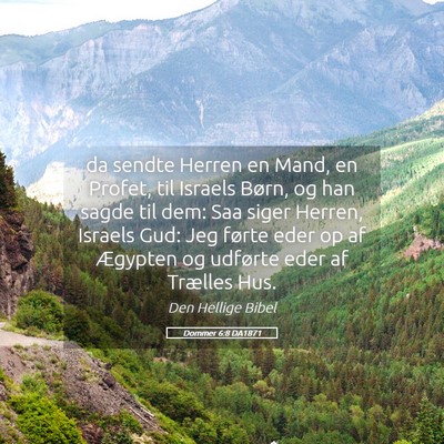 Picture 05 - Dommer 6:8 DA1871 - da sendte Herren en Mand, en Profet, til Israels - Bible Verse Picture