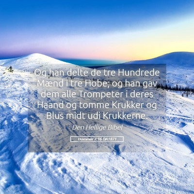 Picture 05 - Dommer 7:16 DA1871 - Og han delte de tre Hundrede Mænd i tre Hobe; og - Bible Verse Picture