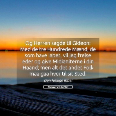 Picture 05 - Dommer 7:7 DA1871 - Og Herren sagde til Gideon: Med de tre Hundrede - Bible Verse Picture