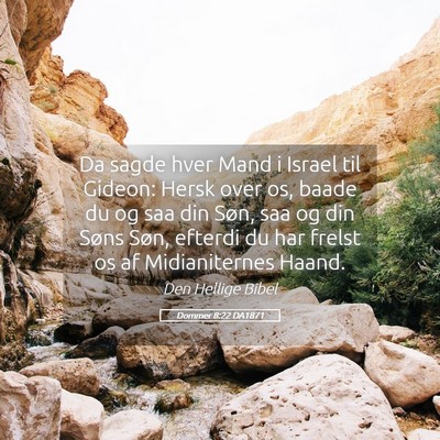 Picture 05 - Dommer 8:22 DA1871 - Da sagde hver Mand i Israel til Gideon: Hersk - Bible Verse Picture