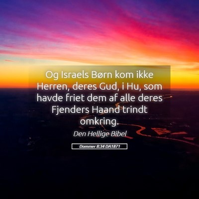 Picture 05 - Dommer 8:34 DA1871 - Og Israels Børn kom ikke Herren, deres Gud, i - Bible Verse Picture