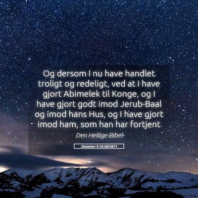 Picture 05 - Dommer 9:16 DA1871 - Og dersom I nu have handlet troligt og redeligt, - Bible Verse Picture