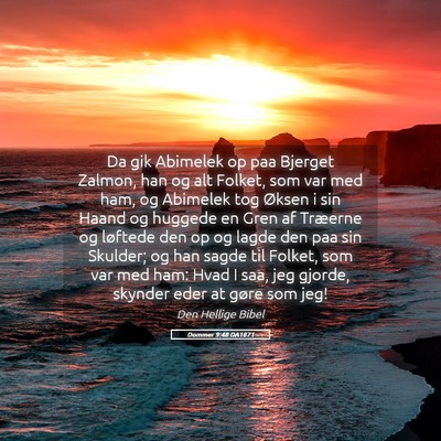 Picture 05 - Dommer 9:48 DA1871 - Da gik Abimelek op paa Bjerget Zalmon, han og alt - Bible Verse Picture