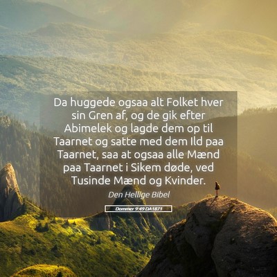 Picture 05 - Dommer 9:49 DA1871 - Da huggede ogsaa alt Folket hver sin Gren af, og - Bible Verse Picture