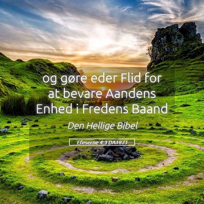 Picture 05 - Efeserne 4:3 DA1871 - og gøre eder Flid for at bevare Aandens Enhed i - Bible Verse Picture