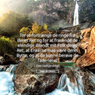Picture 05 - Esajas 10:2 DA1871 - for at fortrænge de ringe fra deres Ret og for - Bible Verse Picture
