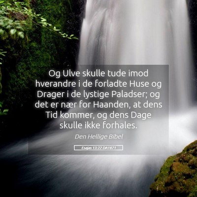 Picture 05 - Esajas 13:22 DA1871 - Og Ulve skulle tude imod hverandre i de forladte - Bible Verse Picture