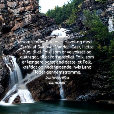 Picture 05 - Esajas 18:2 DA1871 - som sender Bud over Havet og med Fartøj af Rør - Bible Verse Picture