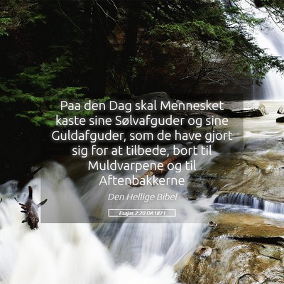 Picture 05 - Esajas 2:20 DA1871 - Paa den Dag skal Mennesket kaste sine - Bible Verse Picture
