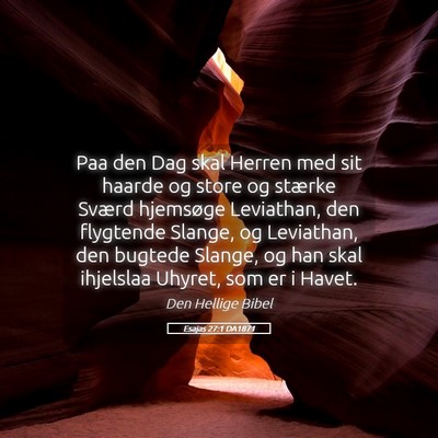 Picture 05 - Esajas 27:1 DA1871 - Paa den Dag skal Herren med sit haarde og store - Bible Verse Picture